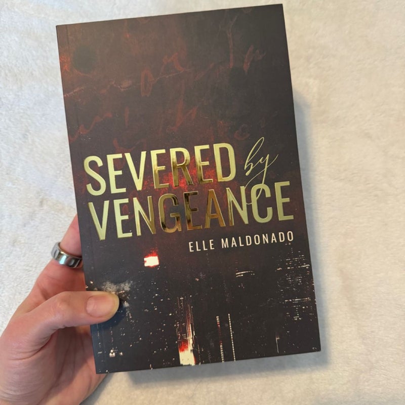 Severed by Vengenance by Elle Maldonado