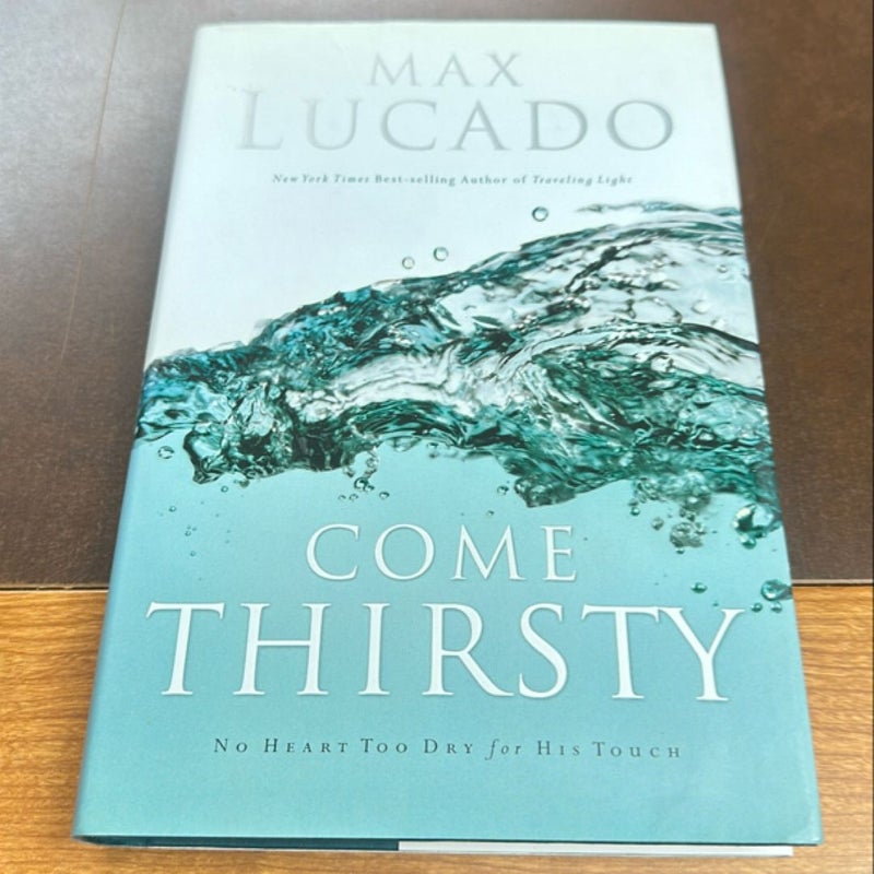 Come Thirsty