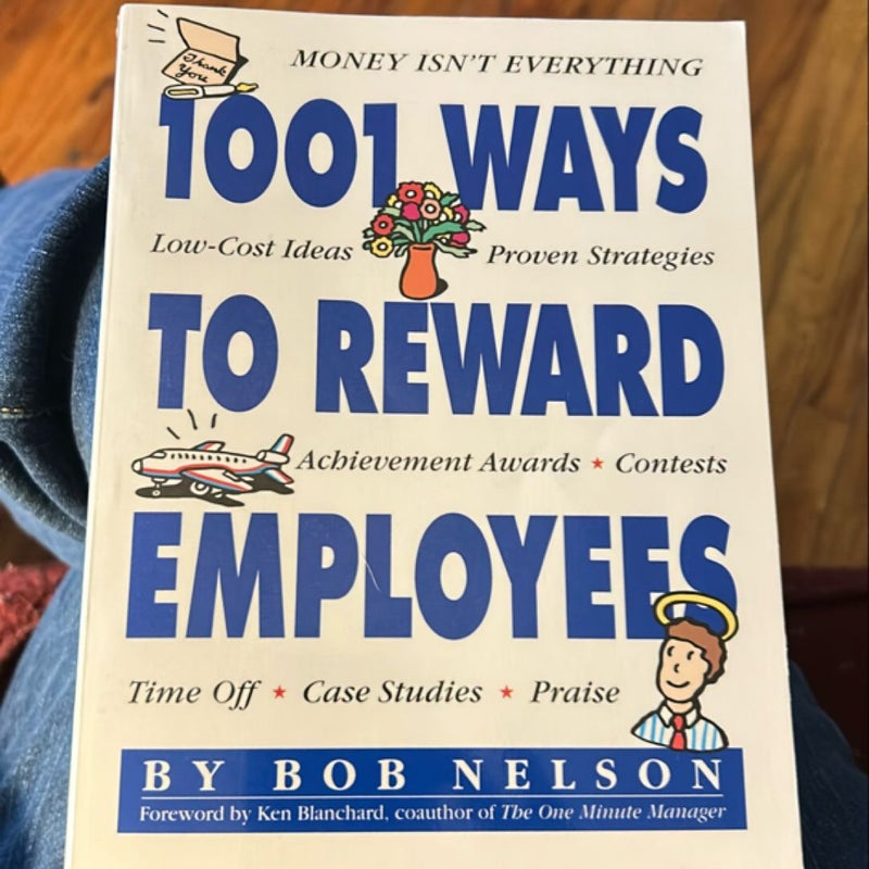 1,001 Ways to Reward Employees