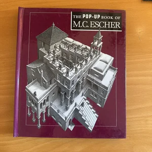 The Pop-Up Book of M. C. Escher