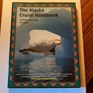 The Alaska Cruise Handbook