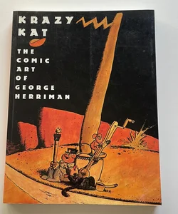 Krazy Kat: The Comic Art of George Herriman by Patrick McDonnell