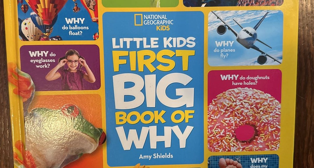 National Geographic Little Kids First Big Book of Why by Amy Shields:  9781426307935