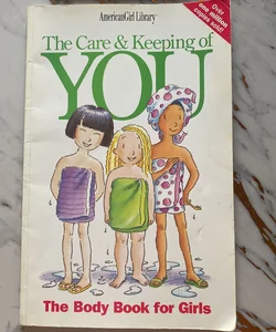 The Care and Keeping of You