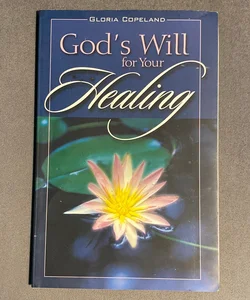 God's Will for Your Healing