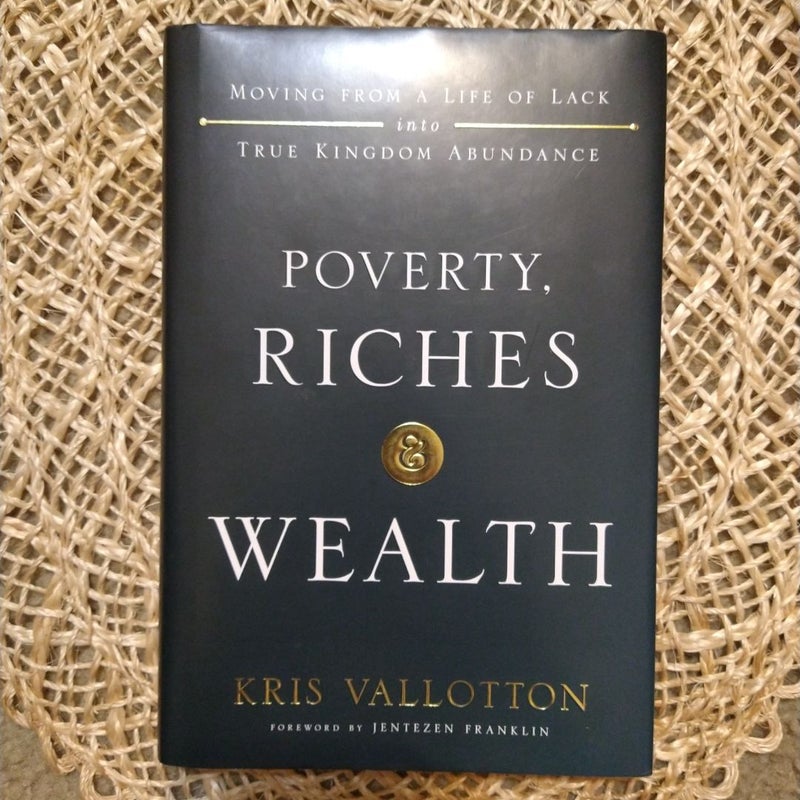 Poverty, Riches and Wealth
