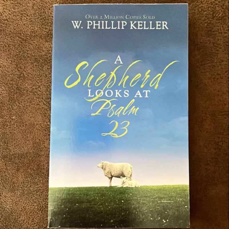 A Shepherd Looks at Psalm 23