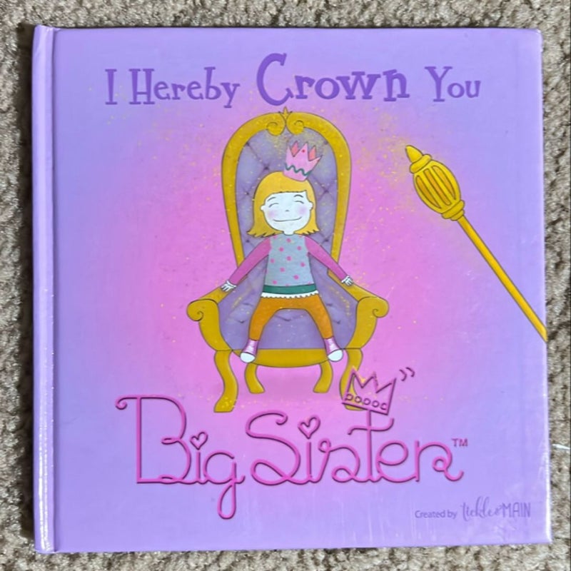 I Hearby Crown You Big Sister