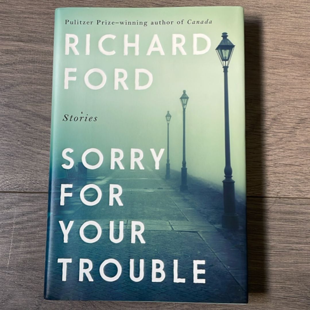 Sorry for Your Trouble