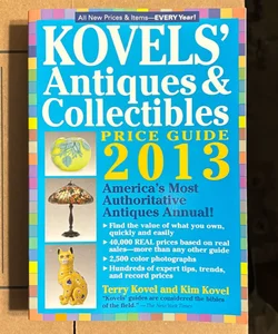 Kovels' Antiques and Collectibles Price Guide 2013