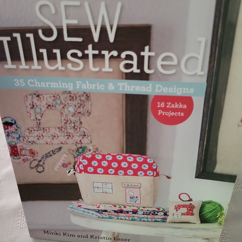 Sew Illustrated - 35 Charming Fabric and Thread Designs