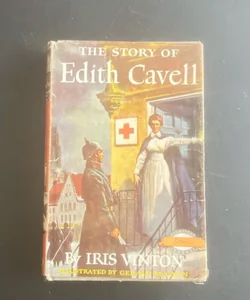 The Story of Edith Cavell