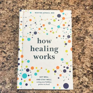 How Healing Works
