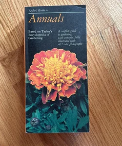 Taylor's Guide to Annuals