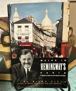 Walks in Hemingway's Paris