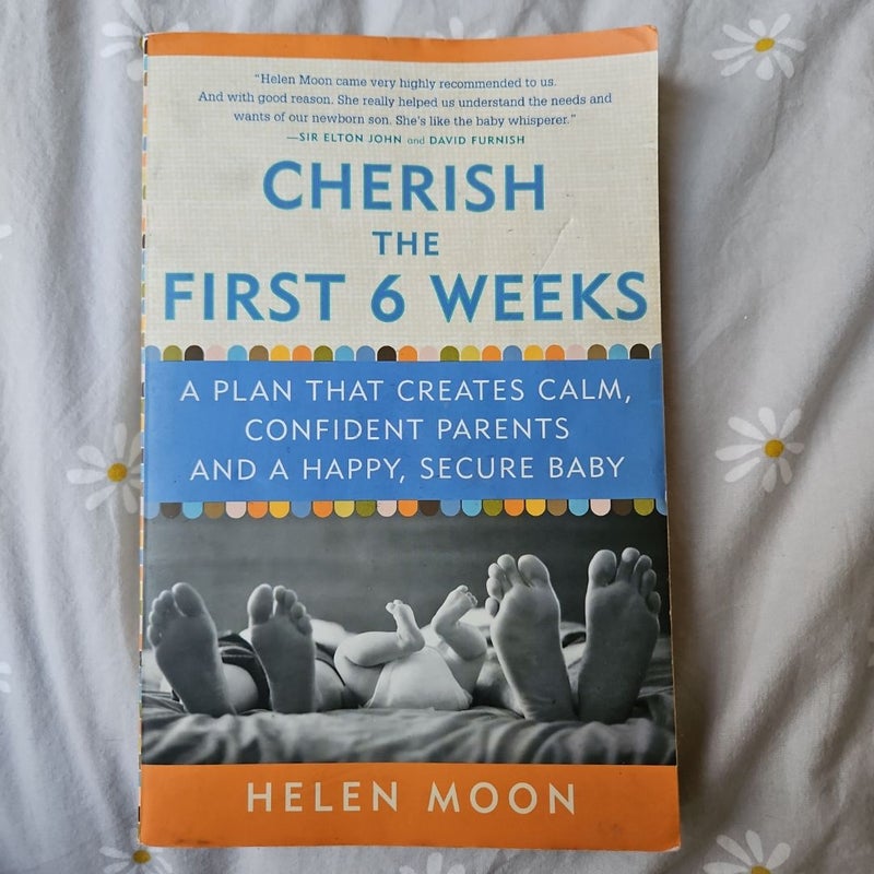 Cherish the First Six Weeks