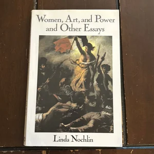 Women, Art, and Power and Other Essays