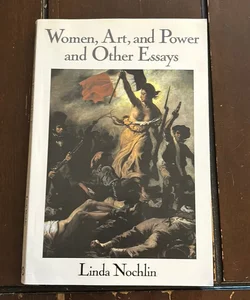 Women, Art, and Power and Other Essays