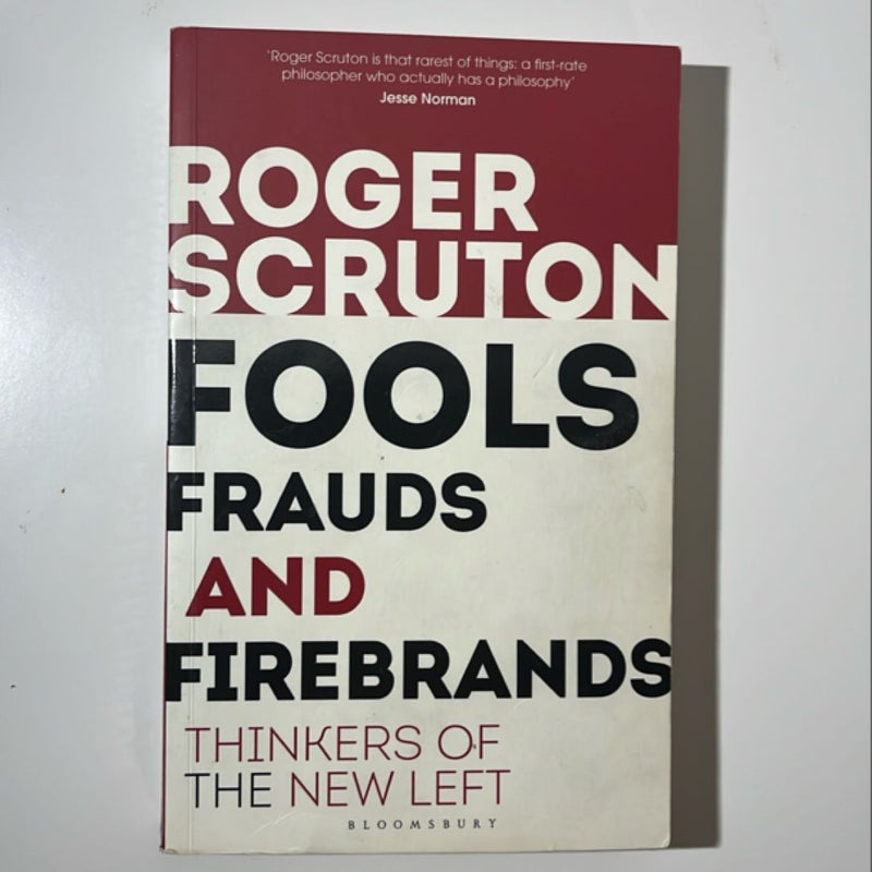 Fools, Frauds and Firebrands