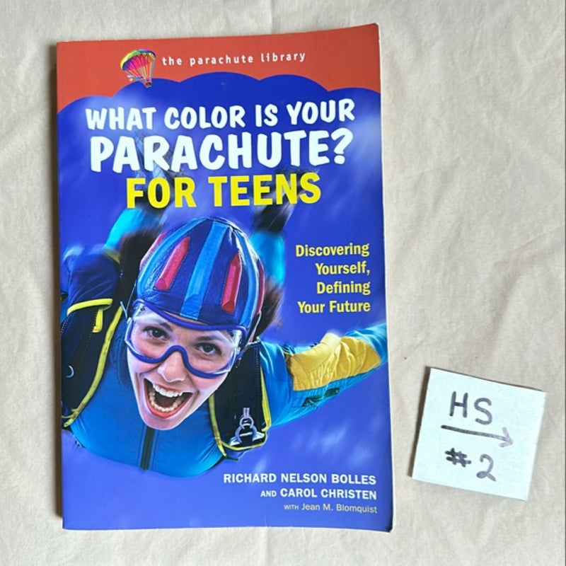 Richard N. Bolles and 2 more What Color Is Your Parachute for Teens: Discovering Yourself, Defining Your Future