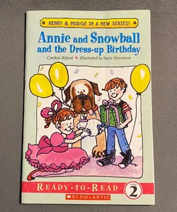 Annie And Snowball And The Dress-Up Birthday