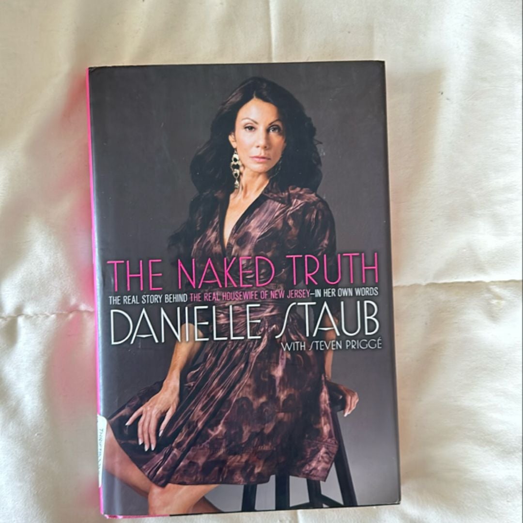 The Naked Truth by Danielle Staub
