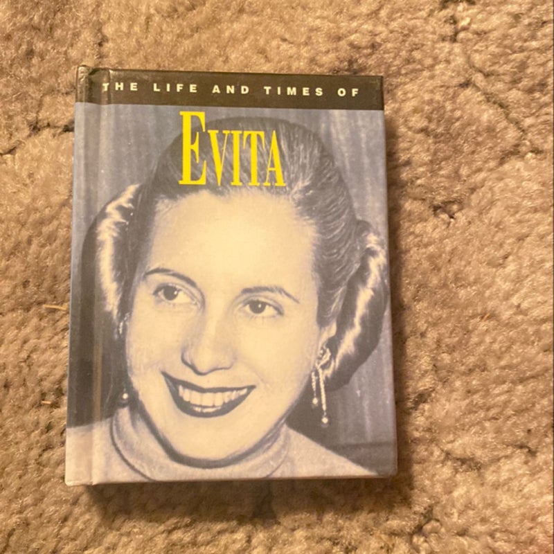 Life and Times of Evita