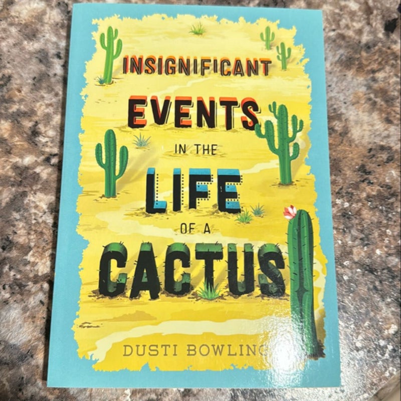 Insignificant Events in the Life of a Cactus