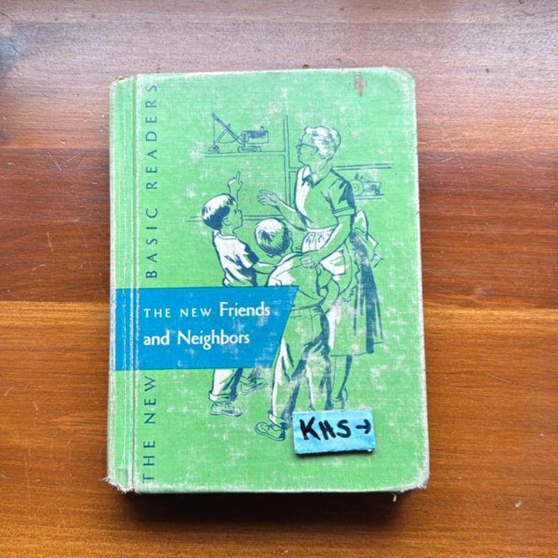 THE NEW FRIENDS AND NEIGHBORS. Basic Readers