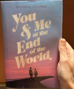 You and Me at the End of the World