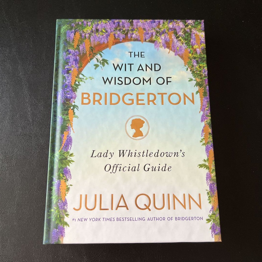 The Wit and Wisdom of Bridgerton by Julia Quinn