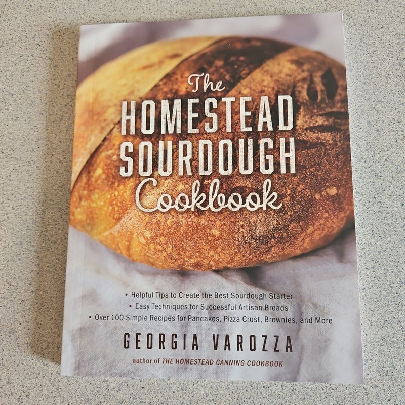 The Homestead Sourdough Cookbook