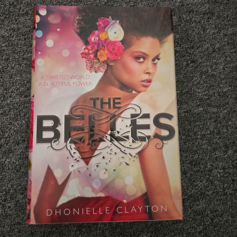 The Belles (the Belles Series, Book 1) First Edition 