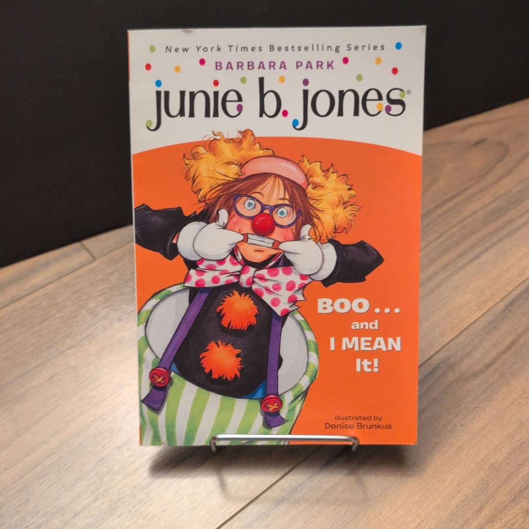 Junie B. Jones #24: BOO... and I MEAN It!