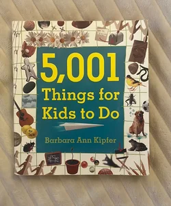 5,001 Things for Kids to Do