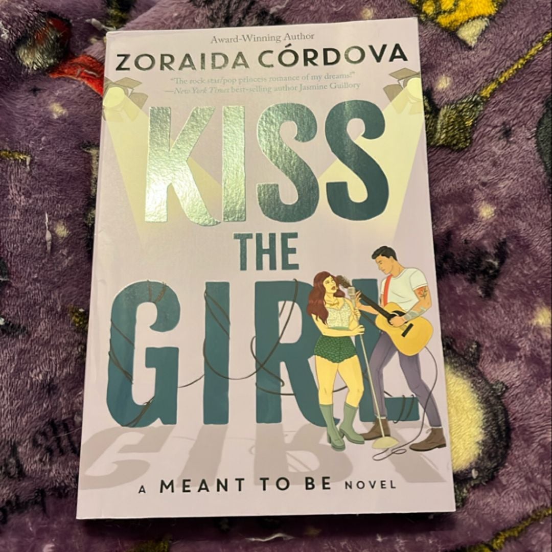 Kiss the Girl (a Meant to Be Novel)
