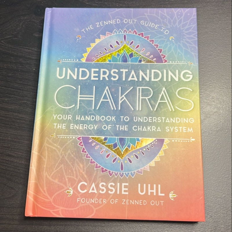 Guide to Understanding Chakras (Zenned Out)