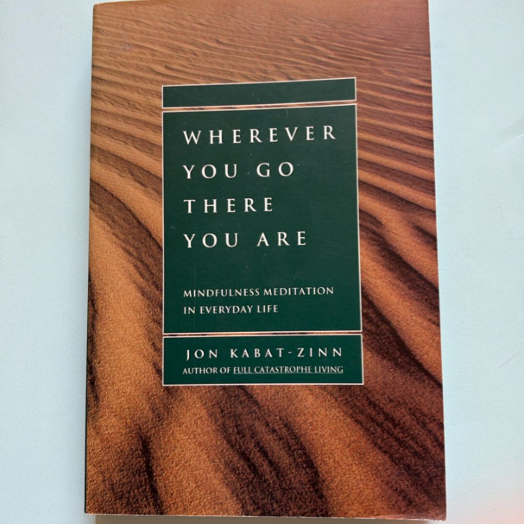 Wherever You Go There You Are