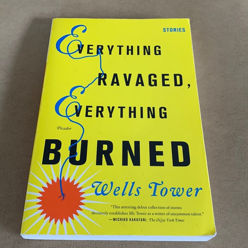 Everything Ravaged, Everything Burned: Stories