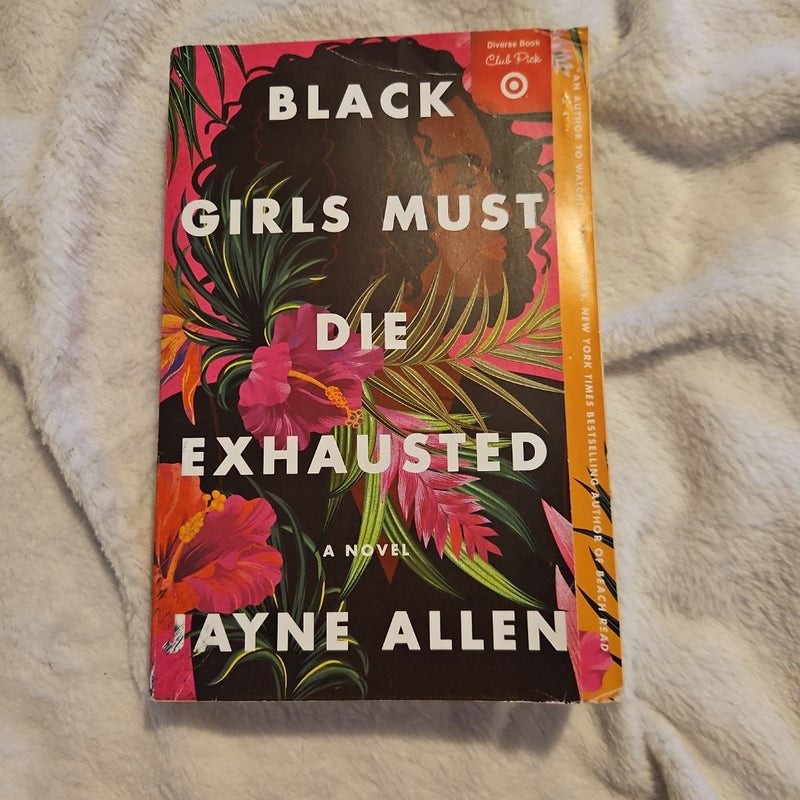 Black Girls Must Die Exhausted