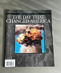 The day that changed America September 11, 2001