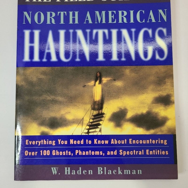 The Field Guide to North American Hauntings