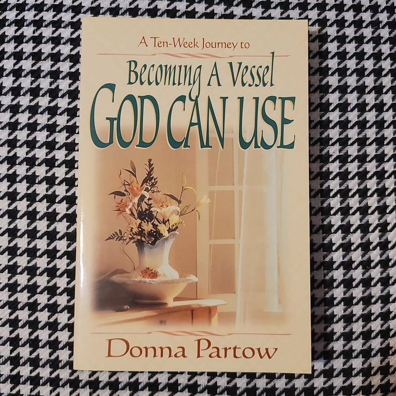 Becoming a Vessel God Can Use