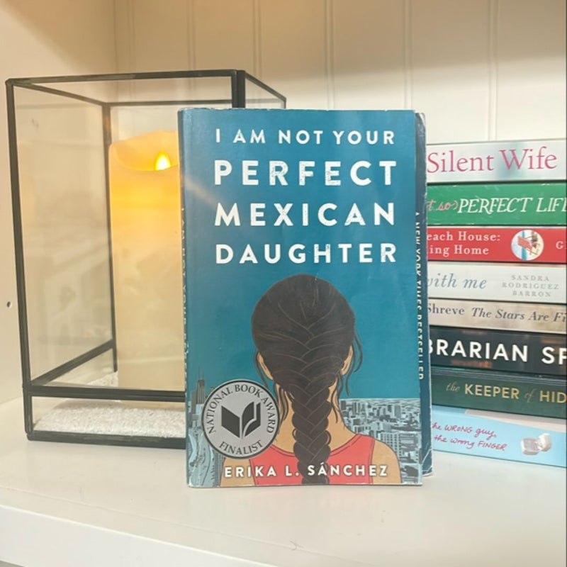 I Am Not Your Perfect Mexican Daughter