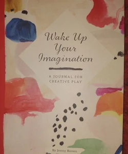 Wake up Your Imagination