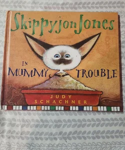 Skippyjon Jones in Mummy Trouble