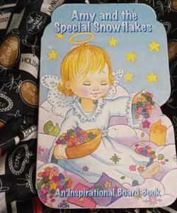 Amy and the special Snowflake and an Inspirational Board Book 