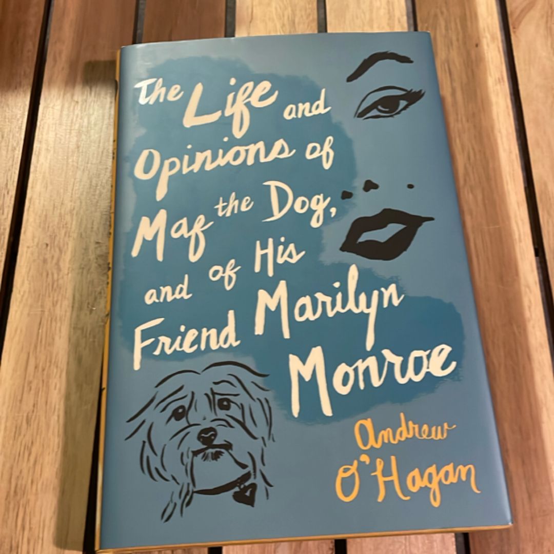 The Life and Opinions of Maf the Dog, and of His Friend Marilyn Monroe