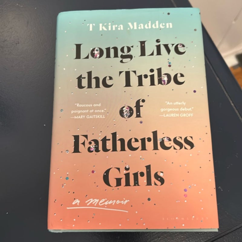 Long Live the Tribe of Fatherless Girls