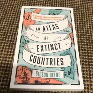 An Atlas of Extinct Countries